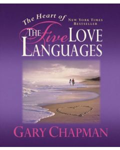 The Heart Of The Five Love Languages