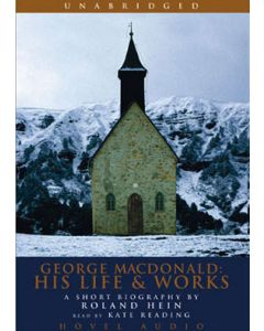 George MacDonald: His Life and Works
