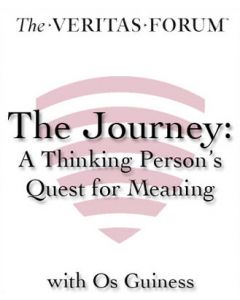 The Journey: A Thinking Person's Quest for Meaning