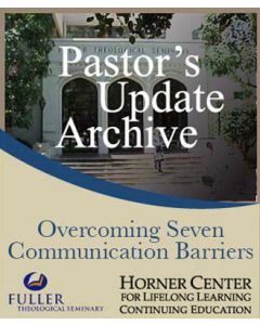 Pastor's Update: 6001 - Overcoming Seven Communication Barriers