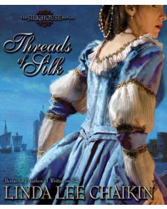 Threads of Silk (The Silk House Series, Book #3)