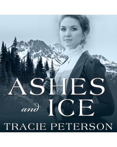 Ashes and Ice (Yukon Quest, Book #2)