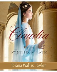 Claudia, Wife of Pontius Pilate