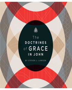The Doctrines of Grace in John