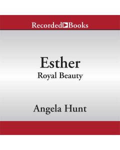 Esther (A Dangerous Beauty Novel Series, Book #1)