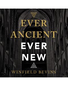 Ever Ancient, Ever New