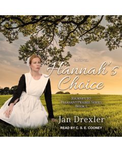 Hannah's Choice (Journey to Pleasant Prairie, Book #1)