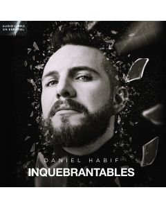 Inquebrantables (Unbreakable Spanish Edition)