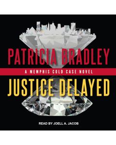 Justice Delayed (Memphis Cold Case, Book #1)