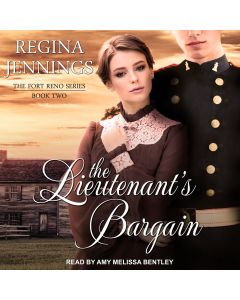 The Lieutenant's Bargain (Fort Reno, Book #2)