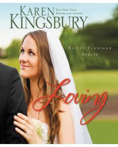 Loving (Bailey Flanigan Series, Book #4)