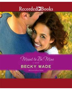 Meant to Be Mine (A Porter Family Novel, Book #2) 