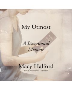 My Utmost: A Devotional Memoir