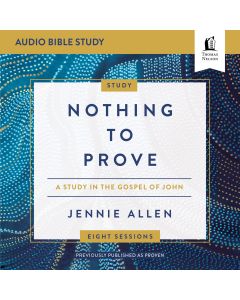 Nothing to Prove: Audio Bible Studies