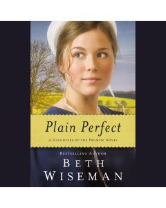 Plain Perfect (A Daughters of the Promise Novel, Book #1)