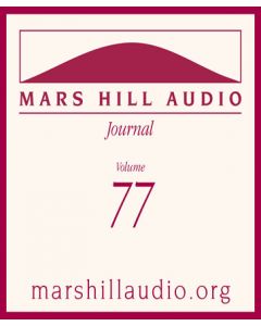 Mars Hill Audio Journal, Volume 77