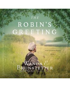 The Robin's Greeting (Amish Greenhouse Mystery #3)