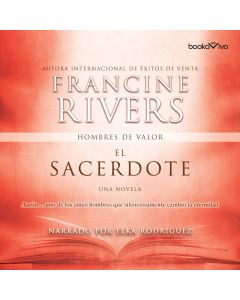 El sacerdote (The Priest): Aaron (Hombres de valor, Book #1)