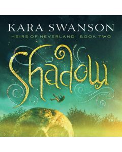 Shadow (Heirs of Neverland, Book #2)