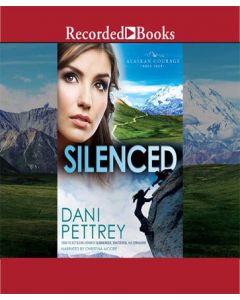 Silenced (Alaskan Courage Series, Volume #4)