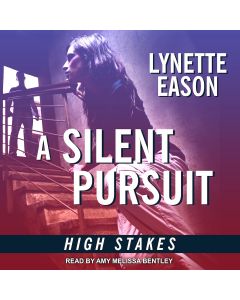 A Silent Pursuit (High Stakes, Book #3)