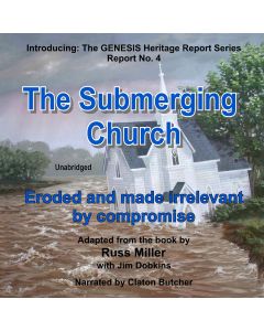 The Submerging Church (GENESIS Heritage Report, Book #4)