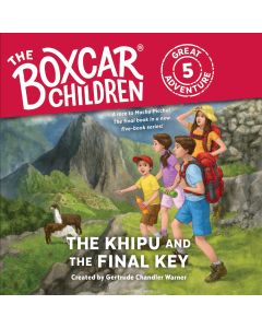 The Khipu and the Final Key (The Boxcar Children Great Adventure, Book #5)