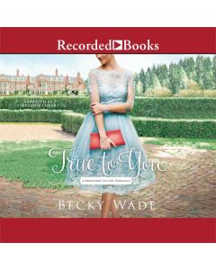 True to You (A Bradford Sisters Romance)